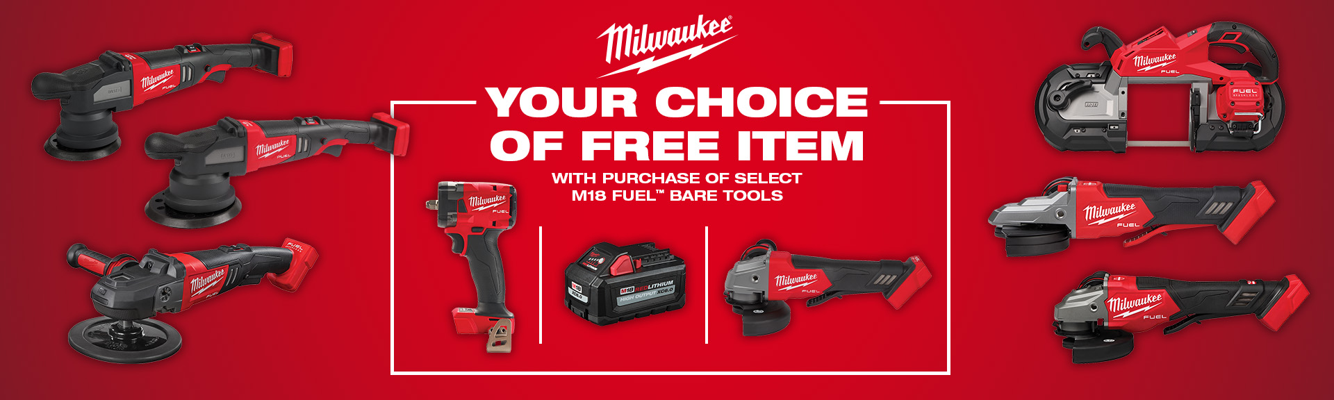 Milwaukee Your Choice of Free Item Promotion